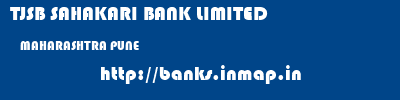TJSB SAHAKARI BANK LIMITED  MAHARASHTRA PUNE    banks information 